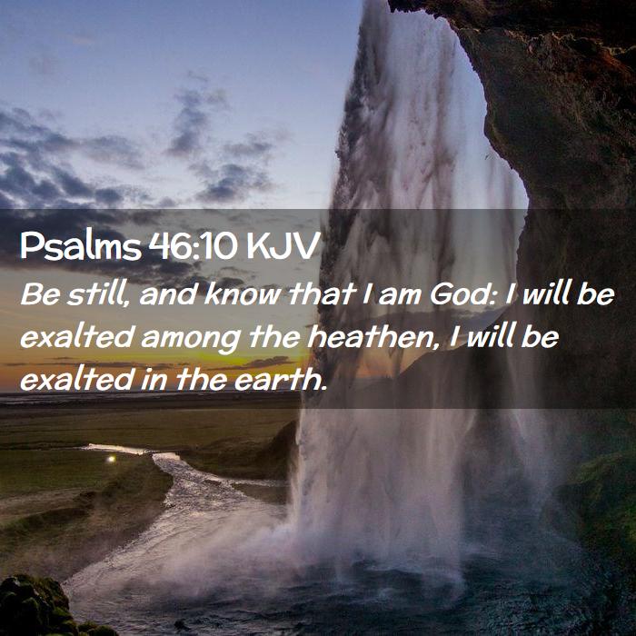 Psalms 46:10 KJV Bible