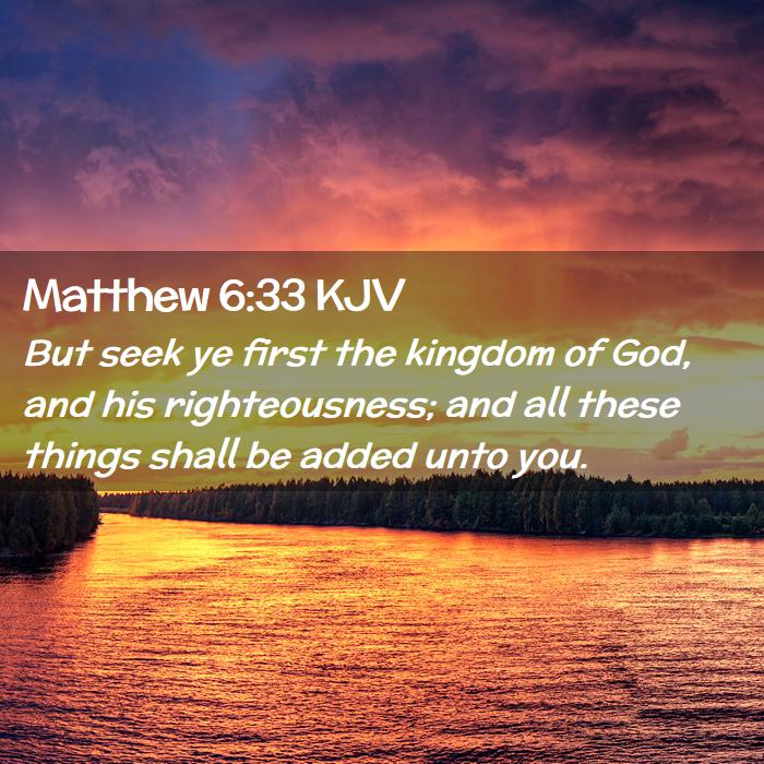 Matthew 6:33 KJV