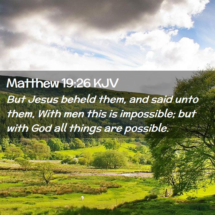 Matthew 19:26 KJV