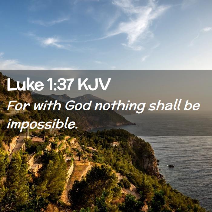 Luke 1:37 KJV