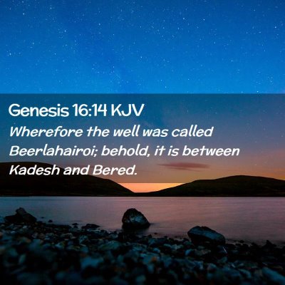 Genesis 16:14 KJV Free Bible Images