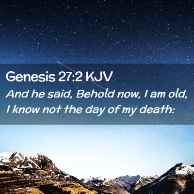 Genesis 27:2 KJV Free Bible Images