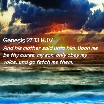 Genesis 27:13 KJV Free Bible Images