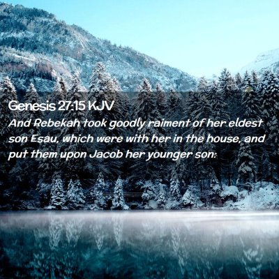 Genesis 27:15 KJV Free Bible Images