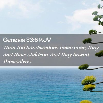 Genesis 33:6 KJV Free Bible Images