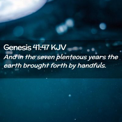 Genesis 41:47 KJV Free Bible Images