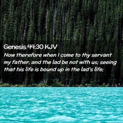 Genesis 44:30 KJV Free Bible Images