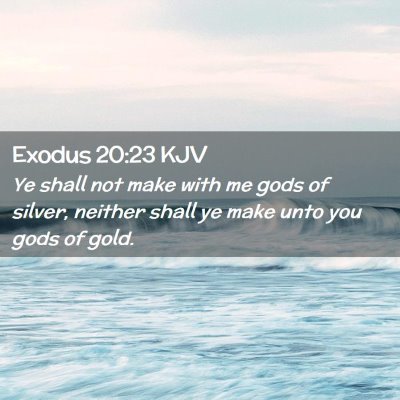 Exodus 20:23 KJV Free Bible Images