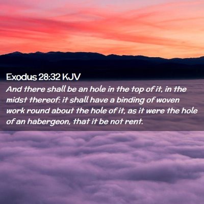 Exodus 28:32 KJV Free Bible Images