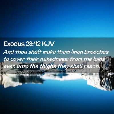 Exodus 28:42 KJV Free Bible Images