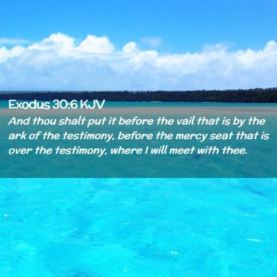 Exodus 30:6 KJV Free Bible Images