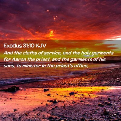 Exodus 31:10 KJV Free Bible Images