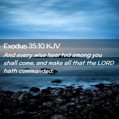 Exodus 35:10 KJV Free Bible Images