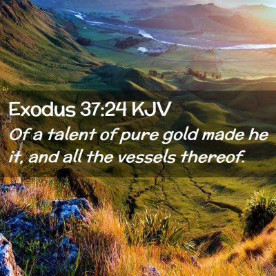 Exodus 37:24 KJV Free Bible Images