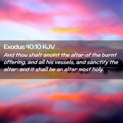 Exodus 40:10 KJV Free Bible Images