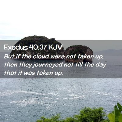 Exodus 40:37 KJV Free Bible Images