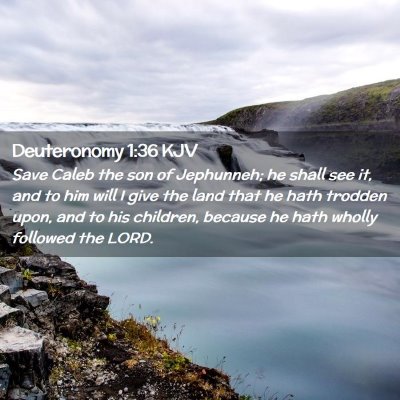 Deuteronomy 1:36 KJV Free Bible Images