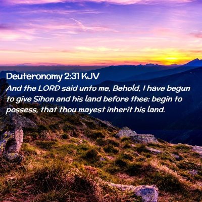 Deuteronomy 2:31 KJV Free Bible Images