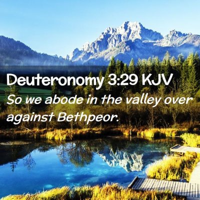 Deuteronomy 3:29 KJV Free Bible Images