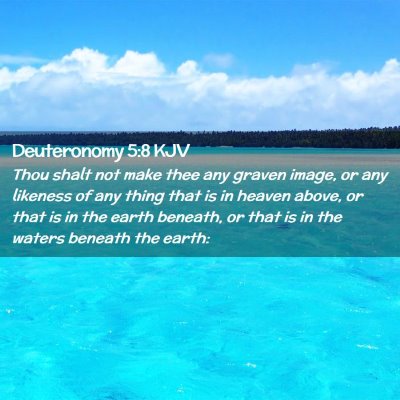 Deuteronomy 5:8 KJV Free Bible Images