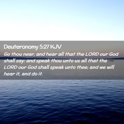 Deuteronomy 5:27 KJV Free Bible Images