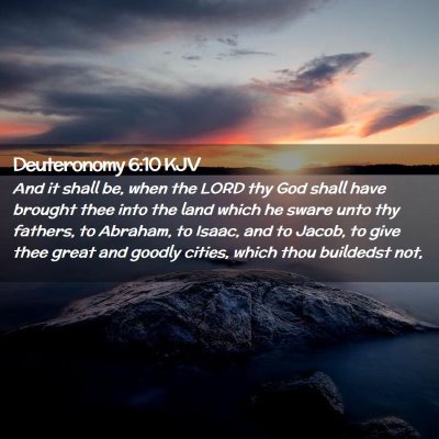 Deuteronomy 6:10 KJV Free Bible Images