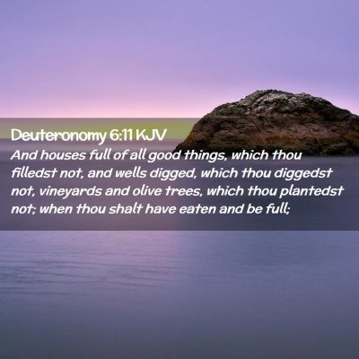 Deuteronomy 6:11 KJV Free Bible Images