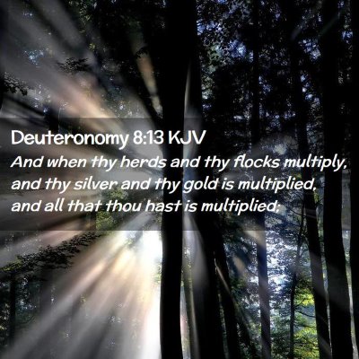 Deuteronomy 8:13 KJV Free Bible Images