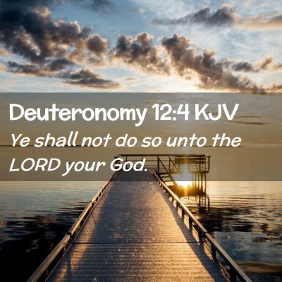 Deuteronomy 12:4 KJV Free Bible Images