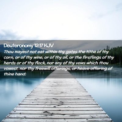 Deuteronomy 12:17 KJV Free Bible Images