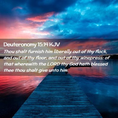 Deuteronomy 15:14 KJV Free Bible Images