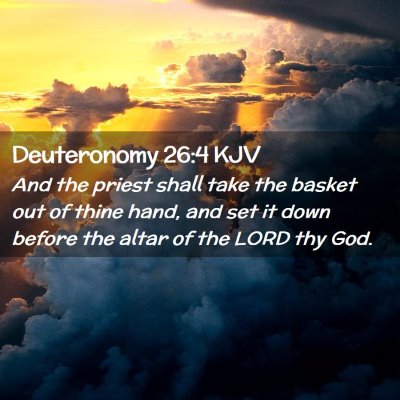 Deuteronomy 26:4 KJV Free Bible Images