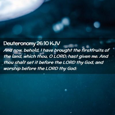 Deuteronomy 26:10 KJV Free Bible Images