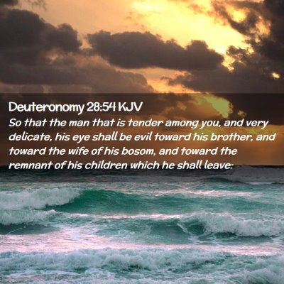 Deuteronomy 28:54 KJV Free Bible Images