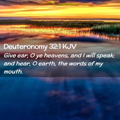 Deuteronomy 32:1 KJV Free Bible Images