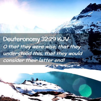 Deuteronomy 32:29 KJV Free Bible Images