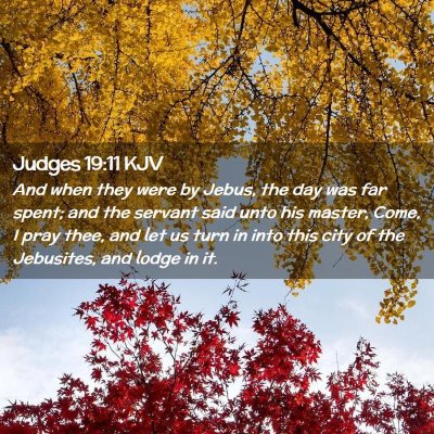 Judges 19:11 KJV Free Bible Images