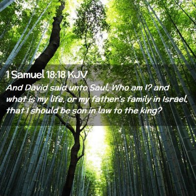 1 Samuel 18:18 KJV Free Bible Images