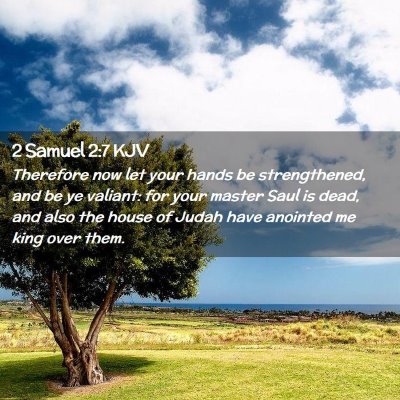 2 Samuel 2:7 KJV Free Bible Images