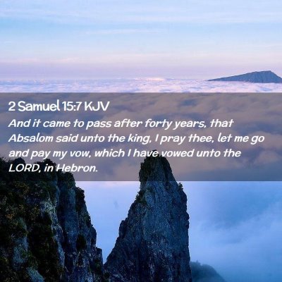 2 Samuel 15:7 KJV Free Bible Images