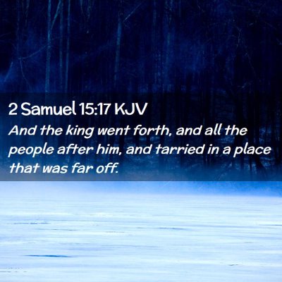 2 Samuel 15:17 KJV Free Bible Images