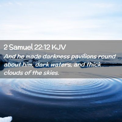 2 Samuel 22:12 KJV Free Bible Images