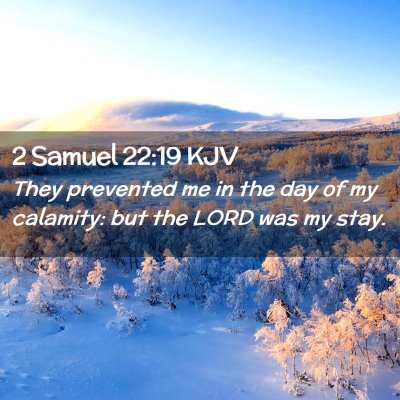 2 Samuel 22:19 KJV Free Bible Images