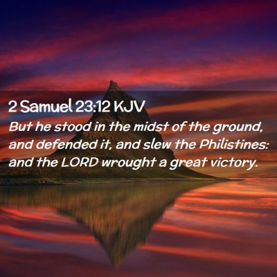 2 Samuel 23:12 KJV Free Bible Images