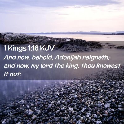 1 Kings 1:18 KJV Free Bible Images