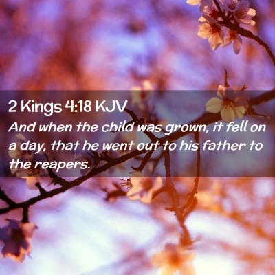 2 Kings 4:18 KJV Free Bible Images