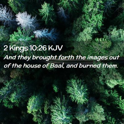 2 Kings 10:26 KJV Free Bible Images