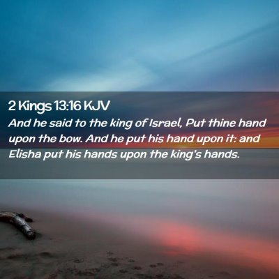 2 Kings 13:16 KJV Free Bible Images