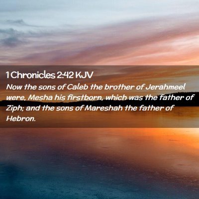 1 Chronicles 2:42 KJV Free Bible Images