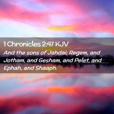 1 Chronicles 2:47 KJV Free Bible Images